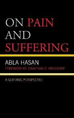 On Pain and Suffering: A Qur'anic Perspective book