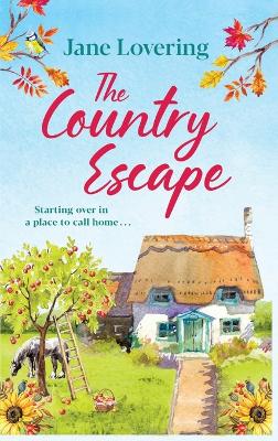 The Country Escape: An uplifting, funny, romantic read book
