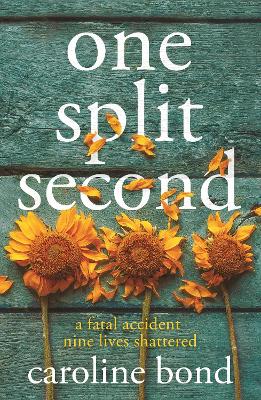 One Split Second by Caroline Bond