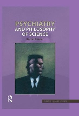 Psychiatry and Philosophy of Science by Rachel Cooper