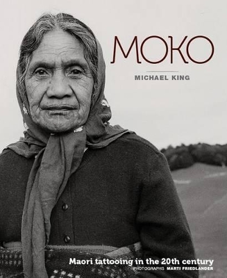 Moko: Maori Tattooing in the 20th Century book