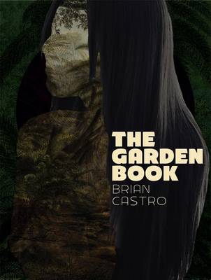 The Brain Castro - the Garden Book by Brian Castro