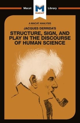 Jacques Derrida's Structure, Sign, and Play in the Discourse of Human Science by Tim Smith-Laing