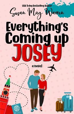 Everything's Coming Up Josey: A Vintage Romantic Comedy book
