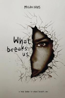 What Breaks Us book