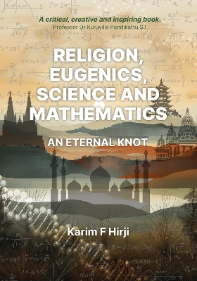 Religion, Eugenics, Science and Mathematics: An Eternal Knot book