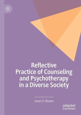 Reflective Practice of Counseling and Psychotherapy in a Diverse Society book