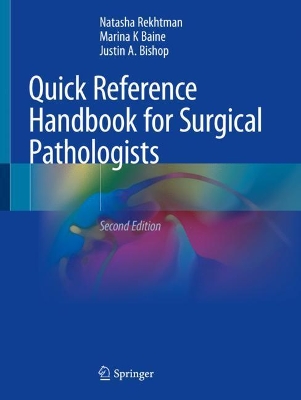 Quick Reference Handbook for Surgical Pathologists by Natasha Rekhtman