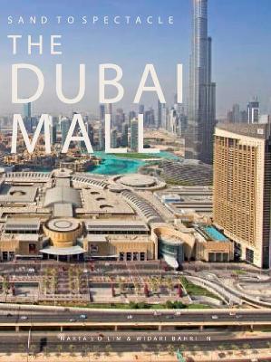 Sand to Spectacle The Dubai Mall book