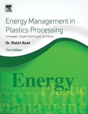 Energy Management in Plastics Processing by Robin Kent