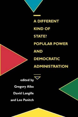 A Different Kind of State?: Popular Power and Democratic Administration book