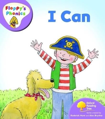 Oxford Reading Tree: Level 1+: Floppy's Phonics: I Can book