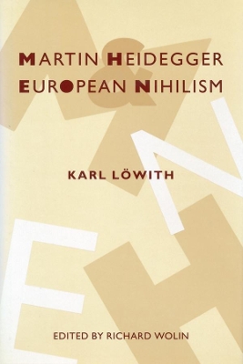 Martin Heidegger and European Nihilism book
