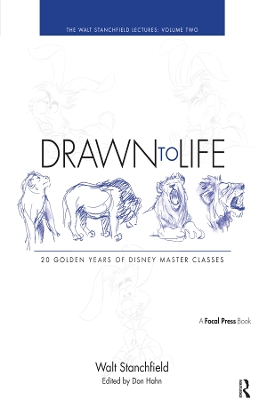 Drawn to Life: 20 Golden Years of Disney Master Classes by Walt Stanchfield