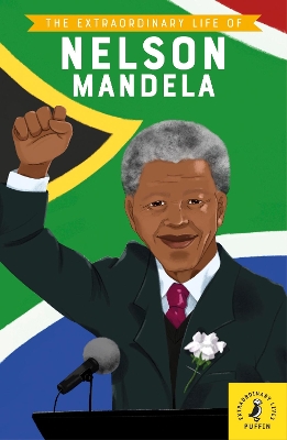 The Extraordinary Life of Nelson Mandela book