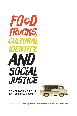 Food Trucks, Cultural Identity, and Social Justice book