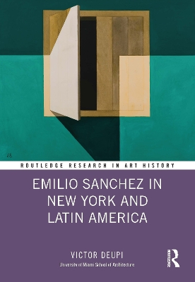 Emilio Sanchez in New York and Latin America by Victor Deupi
