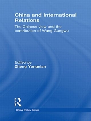 China and International Relations by Zheng Yongnian