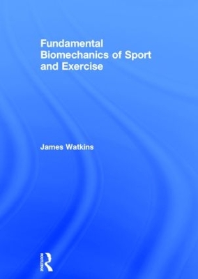 Fundamental Biomechanics of Sport and Exercise book