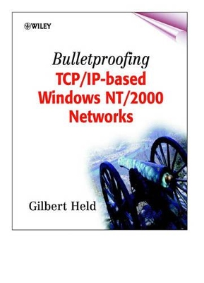 Bulletproofing TCP/IP-based Windows NT/2000 Networks book