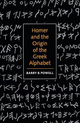 Homer and the Origin of the Greek Alphabet book