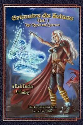 Grimoire de Solace: Volume 1: Lost Runes and Sorrow book