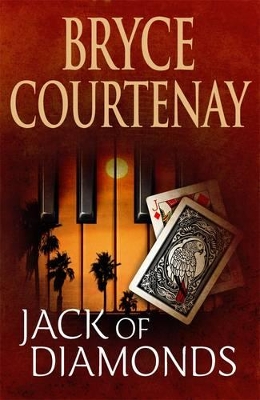 Jack Of Diamonds by Bryce Courtenay