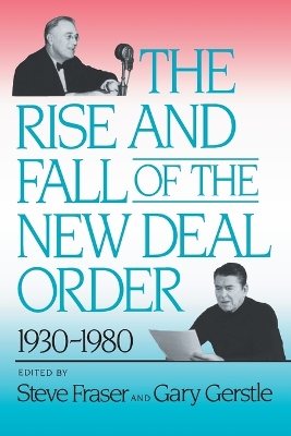 Rise and Fall of the New Deal Order, 1930-1980 book