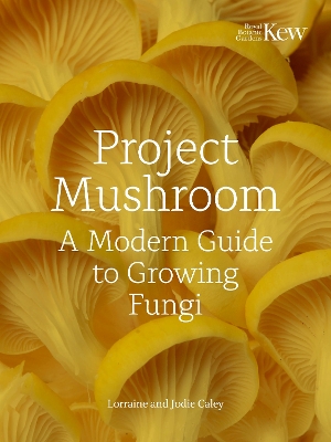 Project Mushroom: A Modern Guide to Growing Fungi book