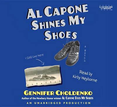 Al Capone Shines My Shoes by Gennifer Choldenko