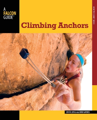 Climbing Anchors by John Long