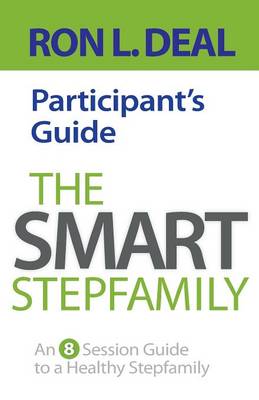 Smart Stepfamily Participant's Guide book