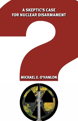 Skeptic's Case for Nuclear Disarmament book