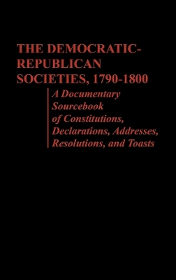 Democratic-Republican Societies, 1790-1800 book
