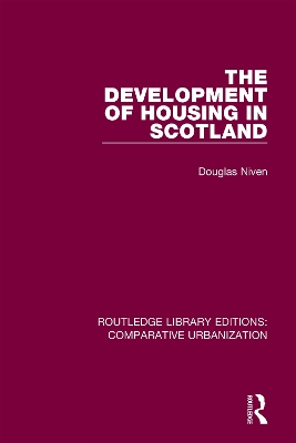 The Development of Housing in Scotland by Douglas Niven
