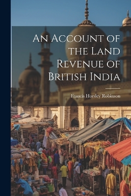 An Account of the Land Revenue of British India book