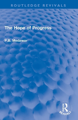 The Hope of Progress by P.B. Medawar