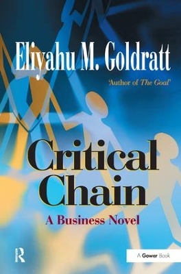 Critical Chain by Eliyahu M Goldratt