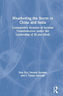 Weathering the Storm in China and India: Comparative Analysis of Societal Transformation under the Leadership of Xi and Modi book