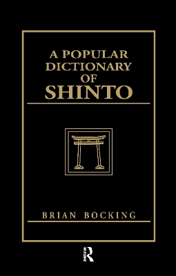 A A Popular Dictionary of Shinto by Brian Bocking