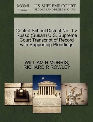 Central School District No. 1 V. Russo (Susan) U.S. Supreme Court Transcript of Record with Supporting Pleadings book