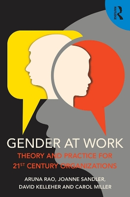 Gender at Work: Theory and Practice for 21st Century Organizations by Aruna Rao