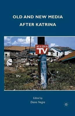 Old and New Media after Katrina by Diane Negra