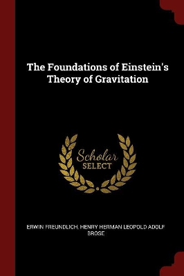 Foundations of Einstein's Theory of Gravitation book