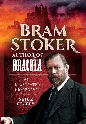 Bram Stoker: Author of Dracula: An Illustrated Biography book