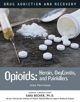 Opioids: Heroin, OxyContin, and Painkillers book