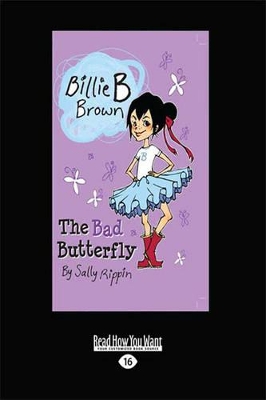 The Billie B Brown: The Bad Butterfly by Sally Rippin