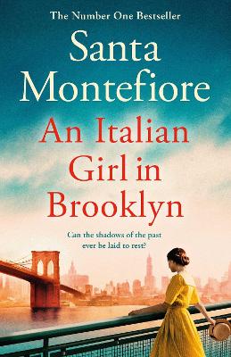 An Italian Girl in Brooklyn: A spellbinding story of buried secrets and new beginnings by Santa Montefiore