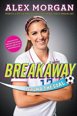 Breakaway by Alex Morgan