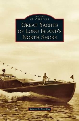 Great Yachts of Long Island's North Shore book